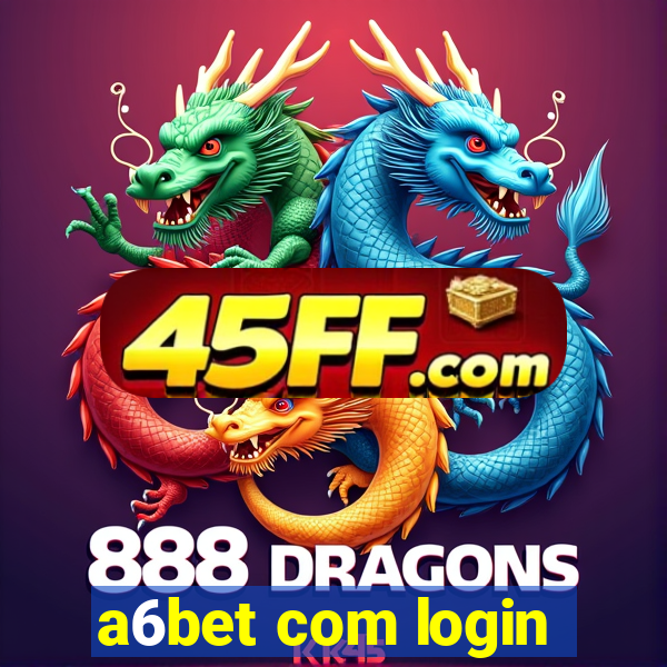 a6bet com login